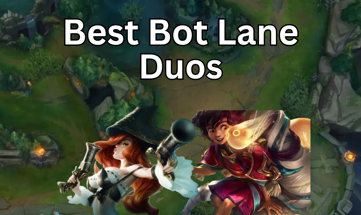 5 Best Bot Lane Duos to Dominate Ranked League of Legends